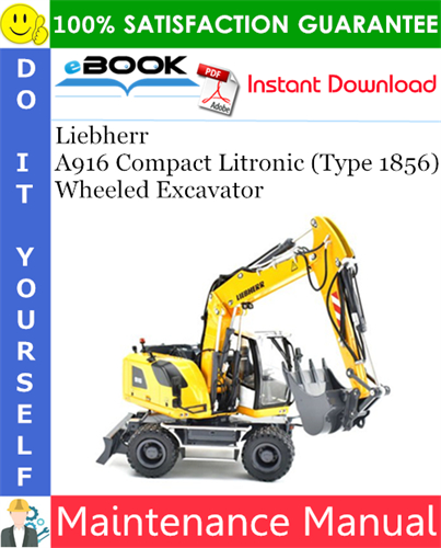 Liebherr A916 Compact Litronic (Type 1856) Wheeled Excavator Maintenance Manual