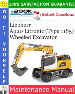 Liebherr A920 Litronic (Type 1185) Wheeled Excavator Maintenance Manual
