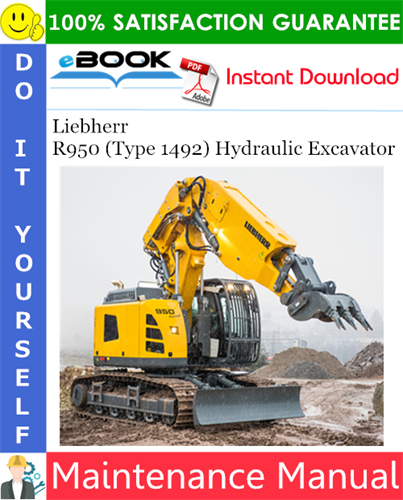 Liebherr R950 (Type 1492) Hydraulic Excavator Maintenance Manual