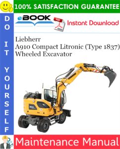 Liebherr A910 Compact Litronic (Type 1837) Wheeled Excavator Maintenance Manual
