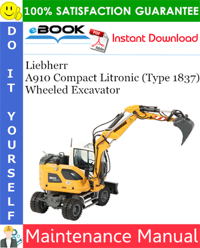 Liebherr A910 Compact Litronic (Type 1837) Wheeled Excavator Maintenance Manual