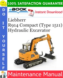 Liebherr R914 Compact (Type 1511) Hydraulic Excavator Maintenance Manual