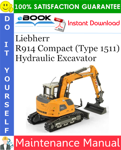 Liebherr R914 Compact (Type 1511) Hydraulic Excavator Maintenance Manual