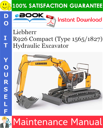 Liebherr R926 Compact (Type 1565/1827) Hydraulic Excavator Maintenance Manual