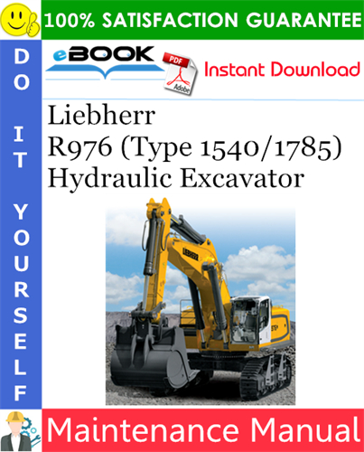 Liebherr R976 (Type 1540/1785) Hydraulic Excavator Maintenance Manual