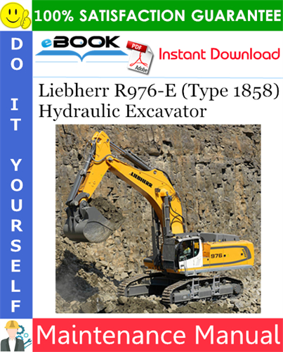 Liebherr R976-E (Type 1858) Hydraulic Excavator Maintenance Manual