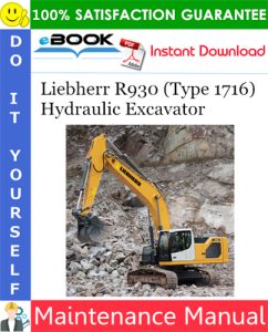 Liebherr R930 (Type 1716) Hydraulic Excavator Maintenance Manual