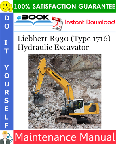 Liebherr R930 (Type 1716) Hydraulic Excavator Maintenance Manual