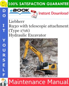 Liebherr R930 with telescopic attachment (Type 1716) Hydraulic Excavator Maintenance Manual