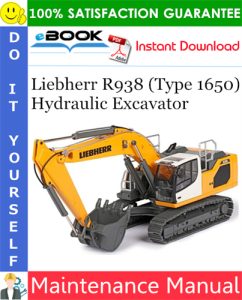 Liebherr R938 (Type 1650) Hydraulic Excavator Maintenance Manual