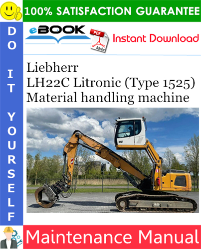Liebherr LH22C Litronic (Type 1525) Material handling machine Maintenance Manual