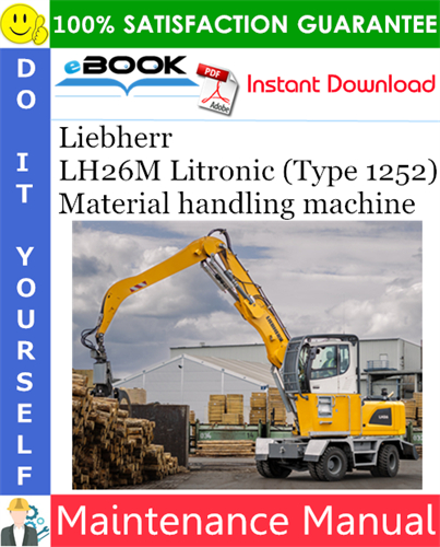 Liebherr LH26M Litronic (Type 1252) Material handling machine Maintenance Manual
