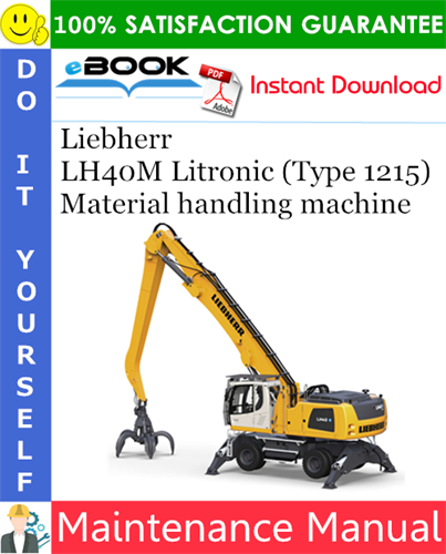 Liebherr LH40M Litronic (Type 1215) Material handling machine Maintenance Manual
