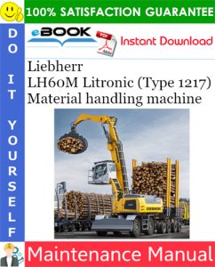 Liebherr LH60M Litronic (Type 1217) Material handling machine Maintenance Manual