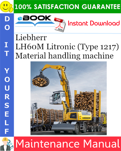 Liebherr LH60M Litronic (Type 1217) Material handling machine Maintenance Manual