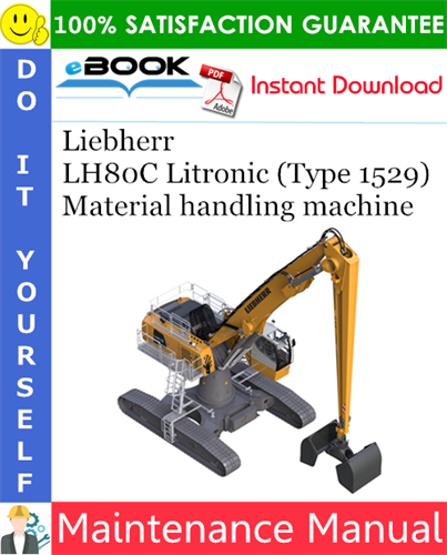 Liebherr LH80C Litronic (Type 1529) Material handling machine Maintenance Manual