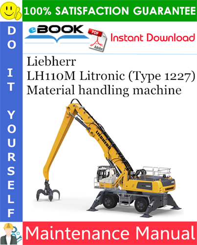 Liebherr LH110M Litronic (Type 1227) Material handling machine Maintenance Manual