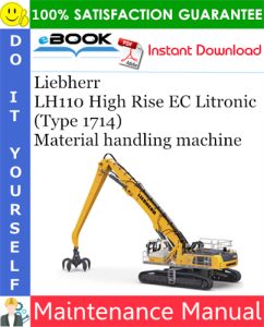 Liebherr LH110 High Rise EC Litronic (Type 1714) Material handling machine Maintenance Manual