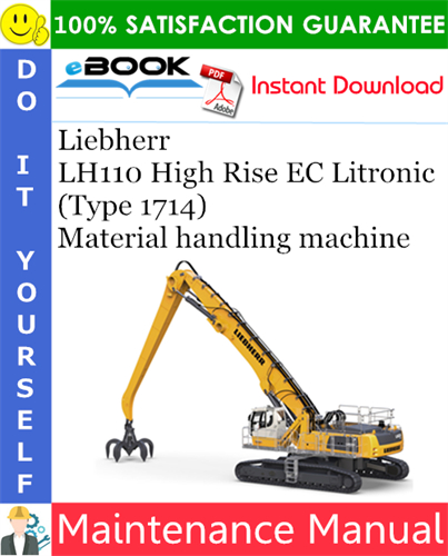 Liebherr LH110 High Rise EC Litronic (Type 1714) Material handling machine Maintenance Manual