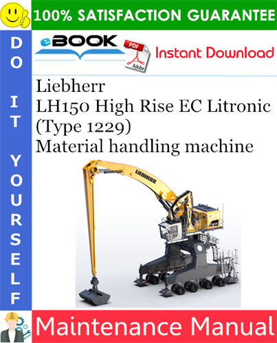 Liebherr LH150 High Rise EC Litronic (Type 1229) Material handling machine Maintenance Manual