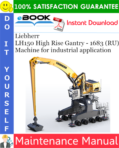 Liebherr LH150 High Rise Gantry - 1683 (RU) Machine for industrial application Maintenance Manual