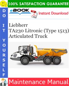Liebherr TA230 Litronic (Type 1513) Articulated Truck Maintenance Manual