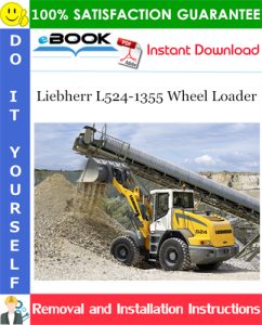 Liebherr L524-1355 Wheel Loader Removal and Installation Manual