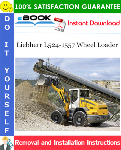 Liebherr L524-1557 Wheel Loader Removal and Installation Manual