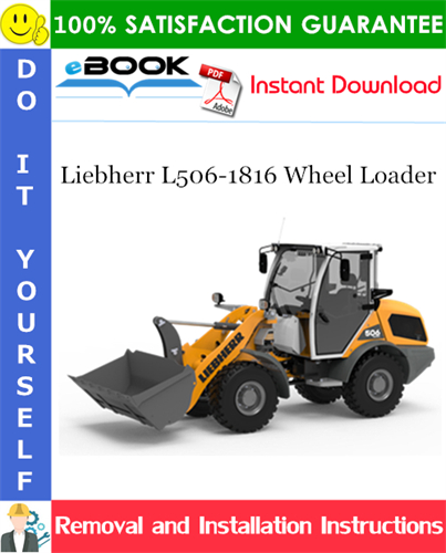 Liebherr L506-1816 Wheel Loader Removal and Installation Manual