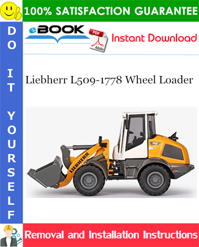 Liebherr L509-1778 Wheel Loader Removal and Installation Manual
