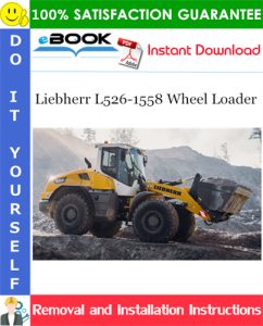 Liebherr L526-1558 Wheel Loader Removal and Installation Manual