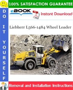 Liebherr L566-1484 Wheel Loader Removal and Installation Manual