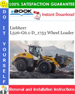 Liebherr L526-G6.1-D_1753 Wheel Loader Removal and Installation Manual