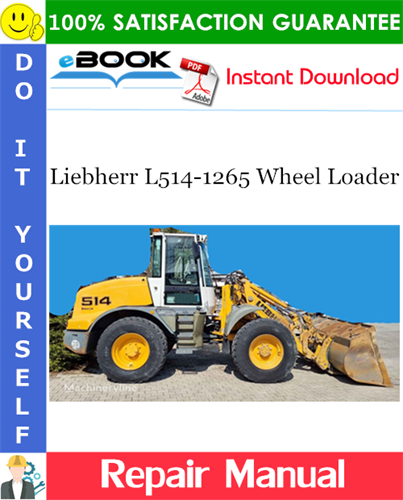 Liebherr L514-1265 Wheel Loader Repair Instructions