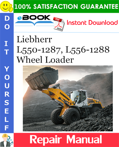 Liebherr L550-1287, L556-1288 Wheel Loader Repair Instructions