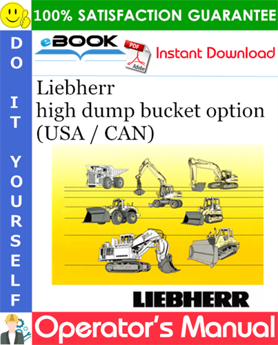 Liebherr high dump bucket option (USA / CAN) Operator's Manual