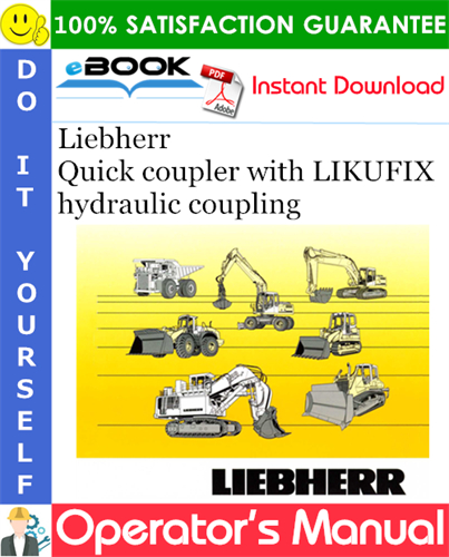 Liebherr Quick coupler with LIKUFIX hydraulic coupling Operator's Manual