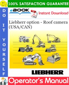 Liebherr option - Roof camera (USA/CAN) Operator's Manual