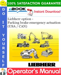 Liebherr option - Parking brake emergency actuation (USA / CAN)