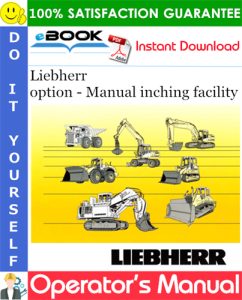 Liebherr option - Manual inching facility Operator's Manual