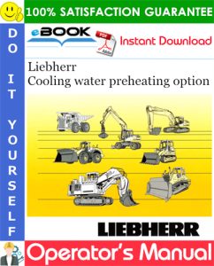Liebherr Cooling water preheating option Operator's Manual