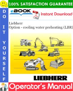 Liebherr Option - cooling water preheating (LBR) Operator's Manual