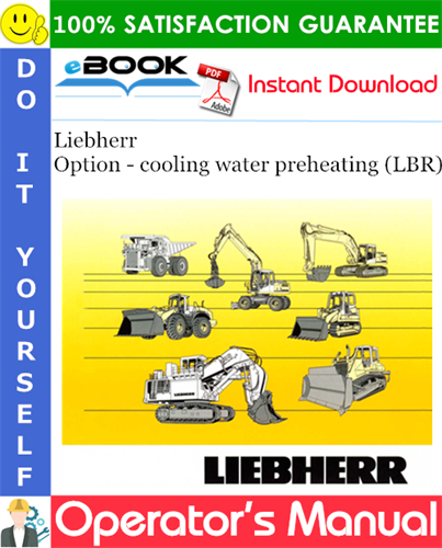 Liebherr Option - cooling water preheating (LBR) Operator's Manual