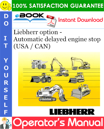 Liebherr option - Automatic delayed engine stop (USA / CAN) Operator's Manual