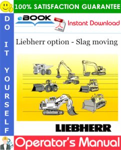 Liebherr option - Slag moving Operator's Manual