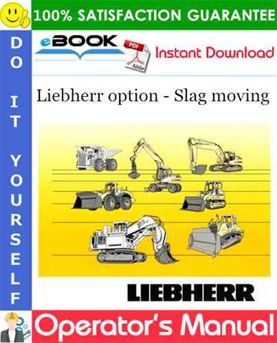 Liebherr option - Slag moving Operator's Manual