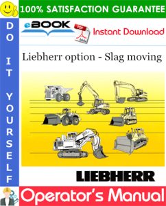 Liebherr option - Slag moving Operator's Manual