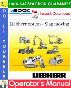 Liebherr option - Slag moving Operator's Manual