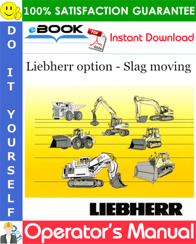 Liebherr option - Slag moving Operator's Manual