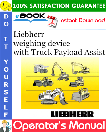 Liebherr weighing device with Truck Payload Assist Operator's Manual